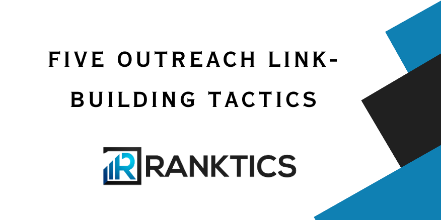 Five Outreach Link-Building Tactics